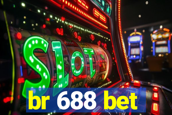 br 688 bet